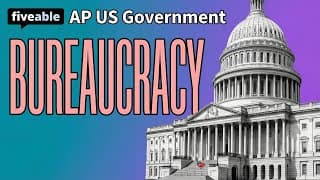 AP US Government - Unit 2: Bureaucracy