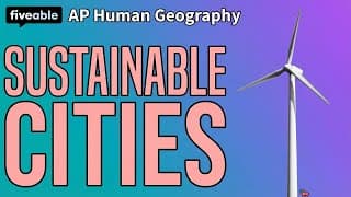 AP Human Geography - Unit 7: Urban Sustainability