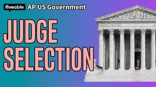 AP US Government - Federal Judge Selection & Nomination