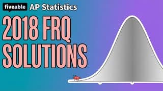 AP Statistics - 2018 FRQ Solutions