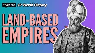 AP World History - Unit 3: Land-Based Empires & Skills