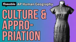 AP Human Geography - Unit 3: Culture & Appropriation