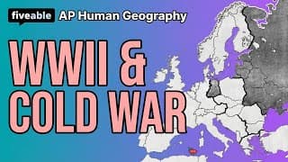 AP Human Geography - Unit 4: WWII & Cold War Context