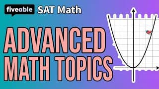 🍎 SAT Math CRAM – Advanced Math & Additional Topics