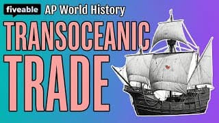 AP World History - Unit 4: Trade & Columbian Exchange