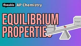 AP Chemistry - Equilibrium Properties & Calculations