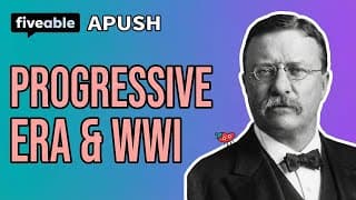 APUSH - Progressive Era & WWI