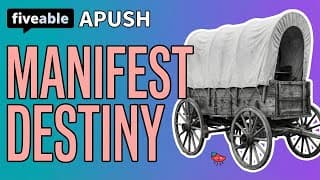 APUSH - Manifest Destiny & Westward Expansion