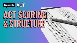 ACT - Scoring, Structure & Test Day Guidelines