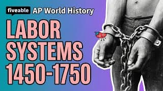AP World History - Unit 4: Labor Systems 1450-1750