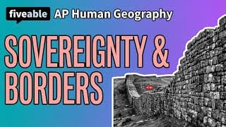 AP Human Geography - Unit 4: Sovereignty & Borders