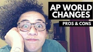 AP World History - Curriculum Changes: Pros & Cons