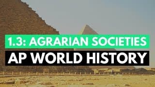 AP World History - Period 1: Early Agrarian Societies