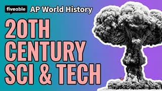 AP World History - 20th Century Science & Technology
