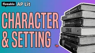 AP English Literature CRAM – Character Analysis & Setting