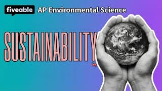 AP Environmental Science - Sustainability Review