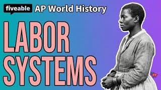 AP World History - Unit 4: Labor Systems & Hierarchies