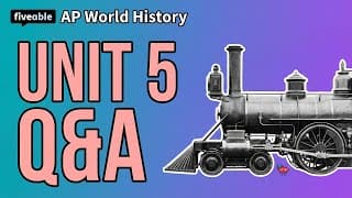 AP World History - Unit 5 Q&A: Industrialization