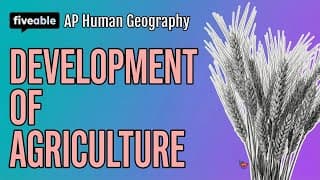 AP Human Geography - Development of Agriculture
