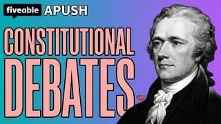 APUSH - Constitutional Debates & Ratification