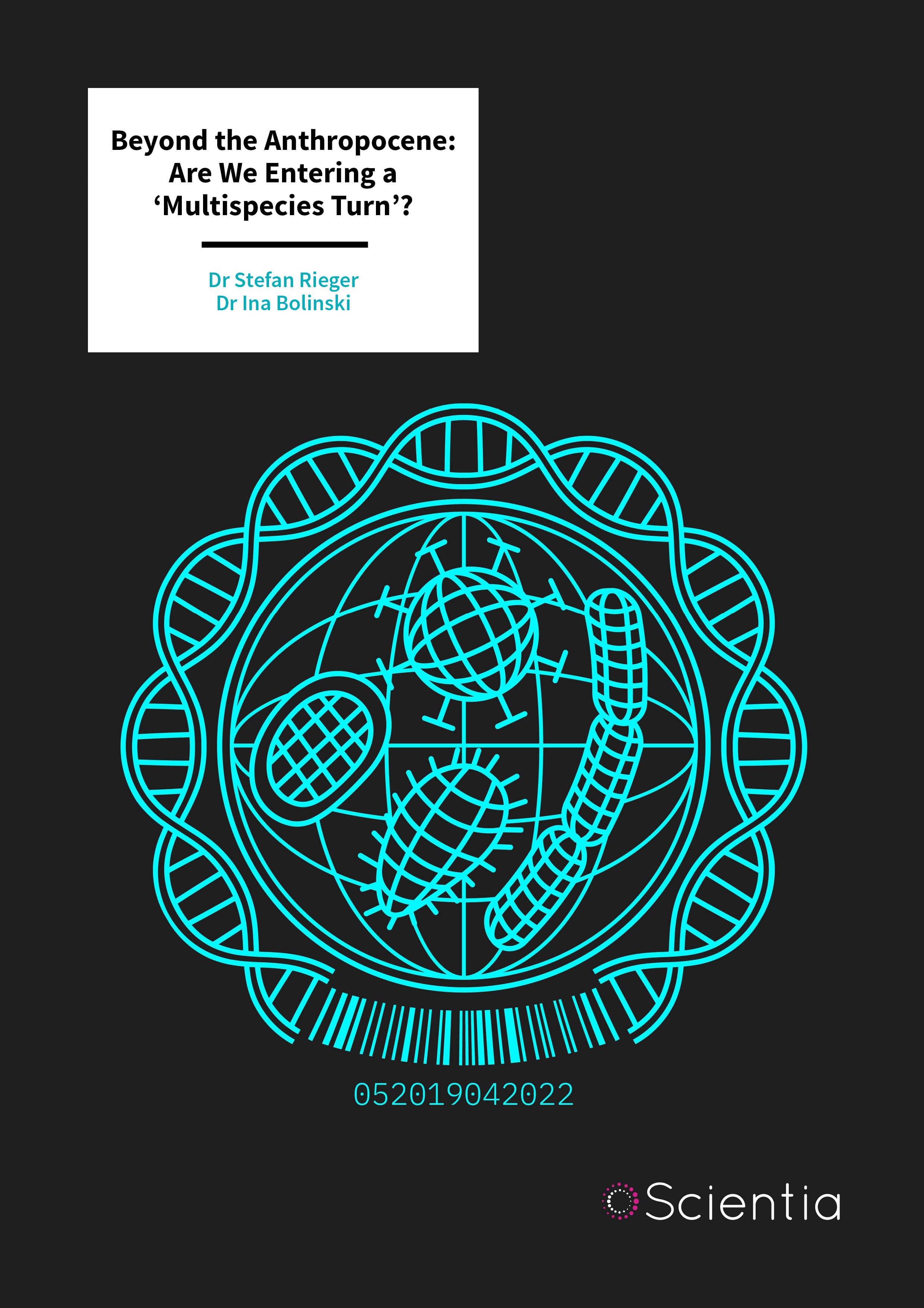 Humans as central, Dr Stefan Rieger | Dr Ina Bolinski - Beyond the Anthropocene: Are We Entering a ‘Multispecies ...