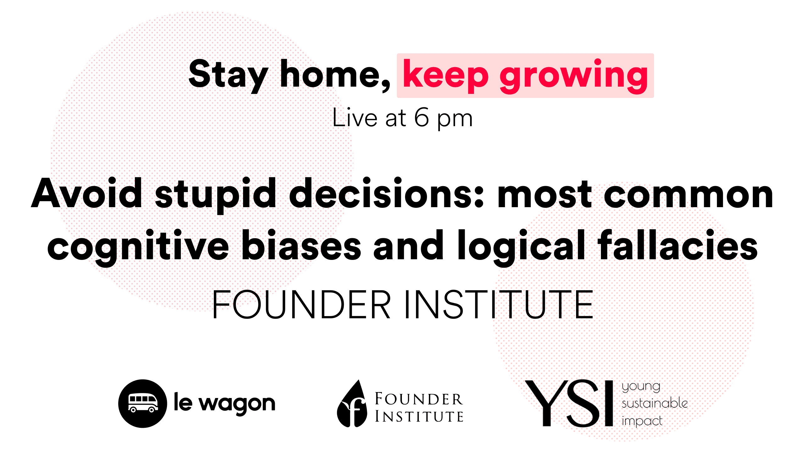Common Biases and Heuristics, Avoid stupid decisions: most common cognitive biases and logical fallacies