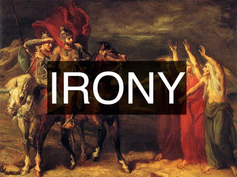 Creating Suspense and Anticipation, Irony in Macbeth