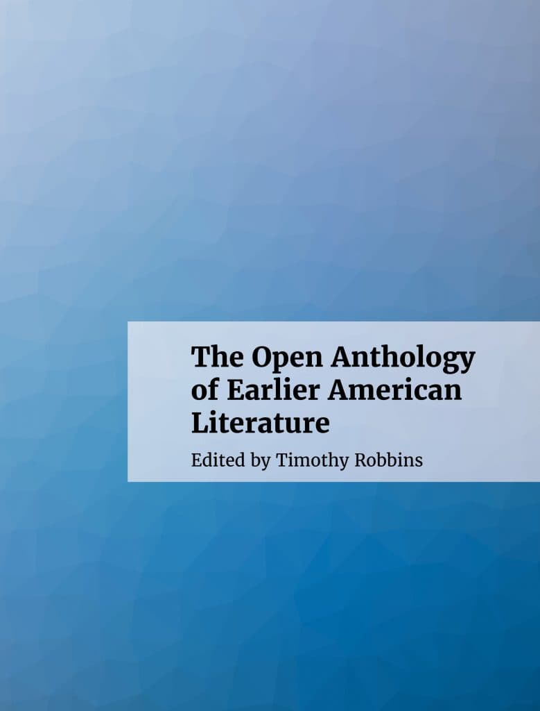 Early American values in literature, Open Anthology of Earlier American Literature – Simple Book Publishing