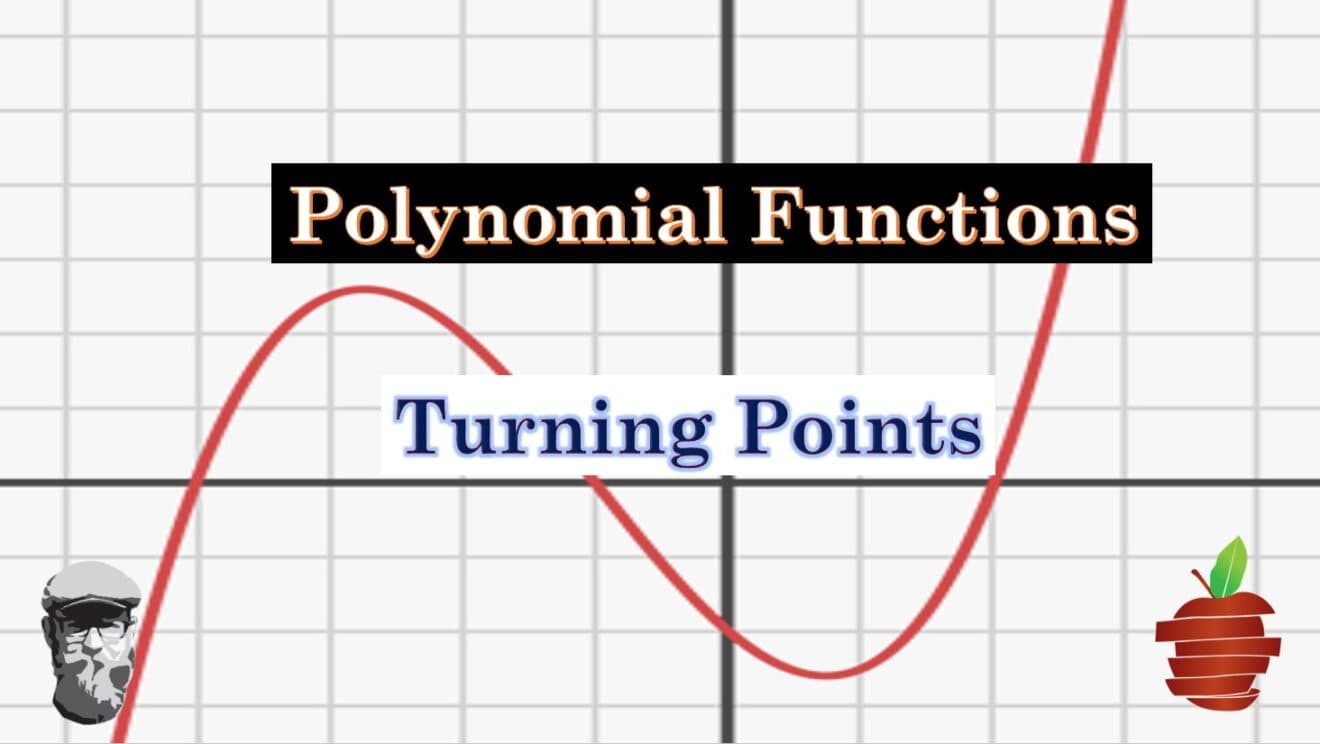Key features of polynomial graphs, Turning Points - The Bearded Math Man