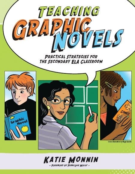 Range of contemporary novel forms, The Graphic Classroom: TEACHING GRAPHIC NOVELS: PRACTICAL STRATEGIES FOR THE SECONDARY ELA CLASSROOM