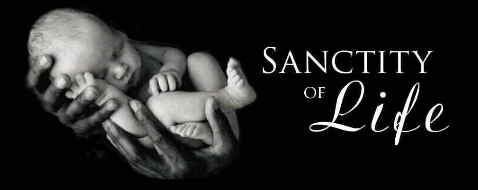 Sanctity of Life and Human Dignity, NATIONAL SANCTITY OF HUMAN LIFE DAY, 2021 - Redoubt News