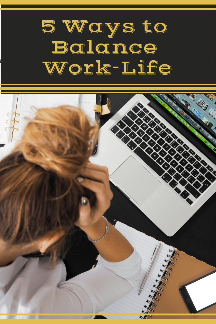 Strategies for work-related stress, 5 Ways to Balance Work and Life for a Winning Week - Callista's Ramblings