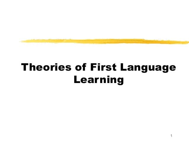 Theories of language acquisition, Theories of first language learning